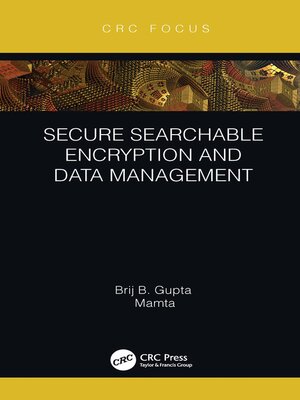 cover image of Secure Searchable Encryption and Data Management